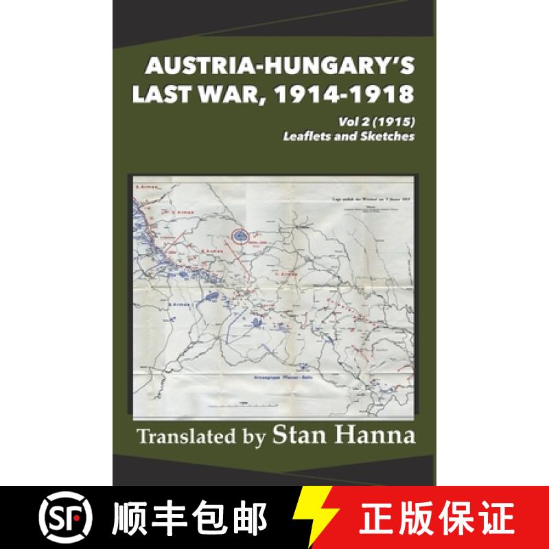 【2-3周达】Austria-Hungary's Last War, 1914-1918 Vol 2 (1915): Leaflets and Sketches [9781927537855]