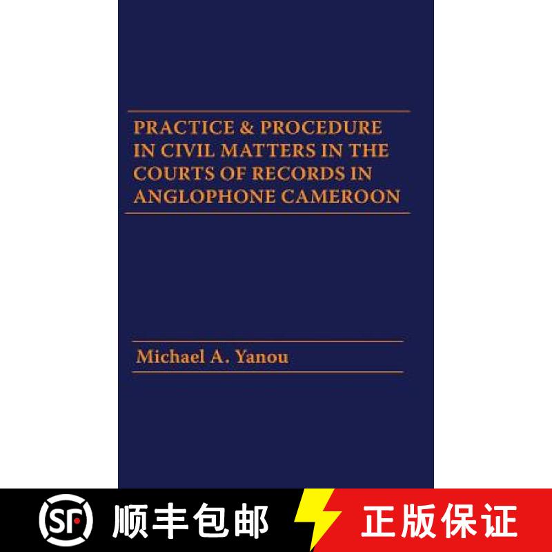 【4周达】Practice and Procedure in Civil Matters in the Courts of Records in Anglophone Cameroon [9789956792597]