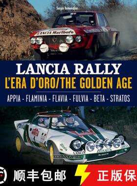 【3-4周达】Lancia Rally: L'Era d'Oro/The Golden Age. Appia - Flaminia - Flavia - Fulvia - Beta - Stratos [9788879118682]