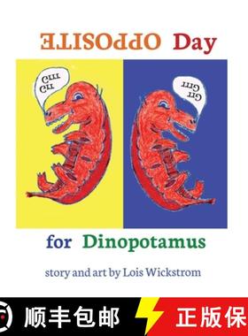【3-4周达】Opposite Day for Dinopotamus (8x10 hardcover) [9780916176624]