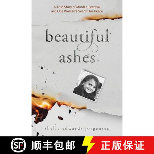 【3-4周达】Beautiful Ashes: A True Story of Murder, Betrayal, and One Woman's Search for Peace [9798985012002]