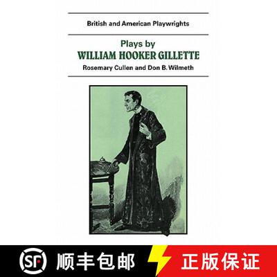 【3-4周达】Plays by William Hooker Gillette: All the Comforts of Home, Secret Service, Sherlock Holme... [9780521284318]