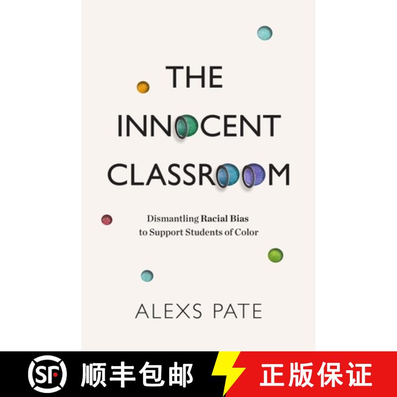 【3-4周达】The Innocent Classroom: Dismantling Racial Bias to Support Students of Color [9781416629337]