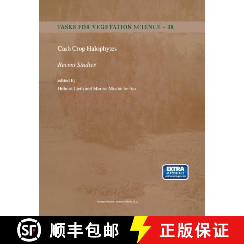 【3-4周达】Cash Crop Halophytes: Recent Studies : 10 Years after Al Ain Meeting [9789048162567]