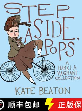 【3-4周达】Step Aside, Pops : A Hark! A Vagrant Collection [9781910702222]