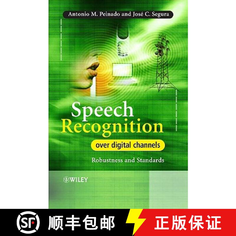 【4周达】Speech Recognition Over Digital Channels - Robustness And Standards [Wiley电子电气工程] [9780470024003]