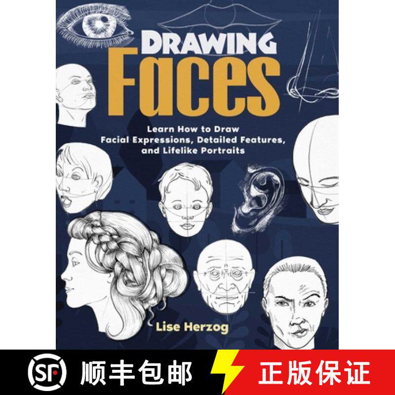 【3-4周达】Drawing Faces: Learn How to Draw Facial Expressions, Detailed Features, and Lifelike Portr... [9781646043200]