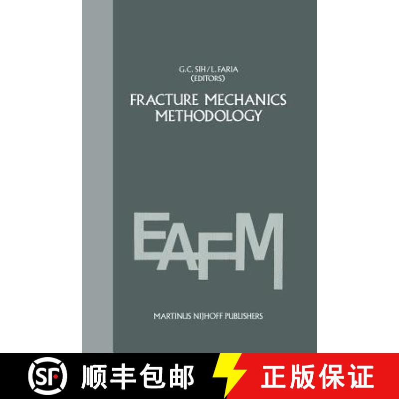 【3-4周达】Fracture Mechanics Methodology: Evaluation of Structural Components Integrity [9789400961364]