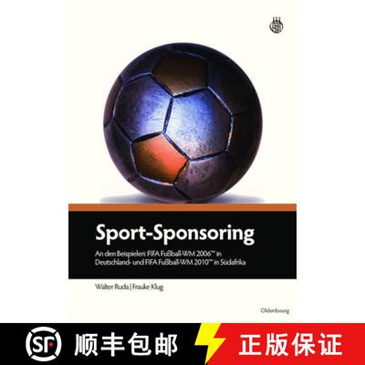 【3-4周达】精装 Sport-Sponsoring: An Den Beispielen: Fifa Fussball-Wm 2006tm in Deutschland Und Fifa ... [9783486591194]