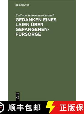 预订 Gedanken Eines Laien UEber Gefangenen-Fursorge [9783112437810]