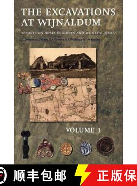 【3-4周达】Excavation Near Wijnaldum: Reports on Frisia in Roman and Medieval Times [9789054104889]