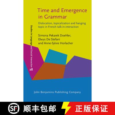 【3-4周达】精装 Time and Emergence in Grammar: Dislocation, Topicalization and Hanging Topic in Frenc... [9789027226389]