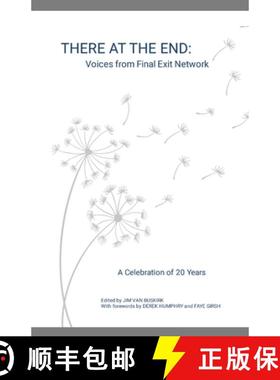 【3-4周达】There at the End: Voices from Final Exit Network - A Celebration of 20 Years [9781304236302]