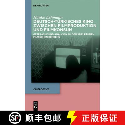 【3-4周达】Deutsch-Türkisches Kino Zwischen Filmproduktion Und Filmkonsum: Gespräche Und Analysen Z... [9783111000480]