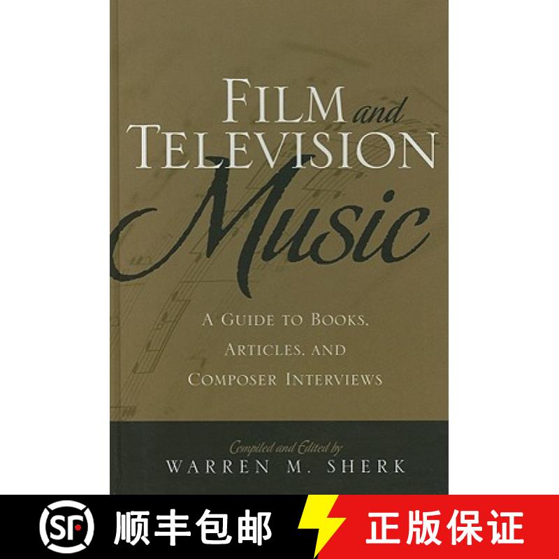 【3-4周达】Film and Television Music : A Guide to Books, Articles, and Composer Interviews [9780810876866]