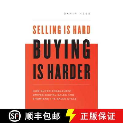 【3-4周达】Selling Is Hard. Buying Is Harder.: How Buyer Enablement Drives Digital Sales and Shortens... [9781632992949]