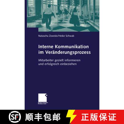 【3-4周达】Interne Kommunikation im Veränderungsprozess : Mitarbeiter gezielt informieren und erfolg... [9783663104001]