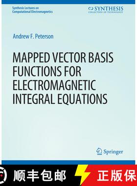 【3-4周达】Mapped Vector Basis Functions for Electromagnetic Integral Equations [9783031005589]