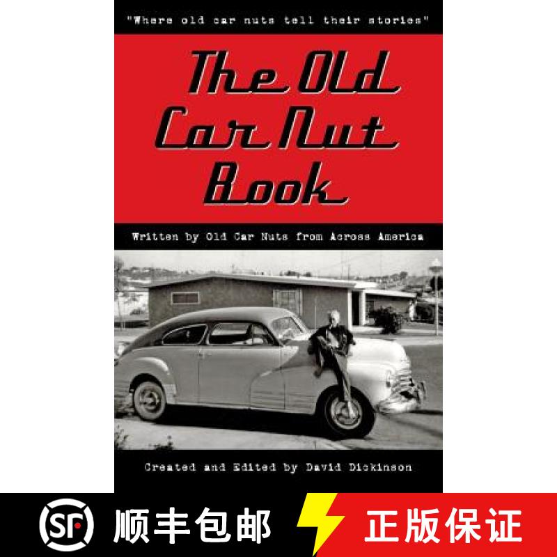 【3-4周达】The Old Car Nut Book: Where old car nuts tell their stories [9780989806503]