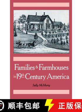 【3-4周达】Families and Farmhouses in Nineteenth-Century America: Vernacular Design and Social Change [9780195044751]