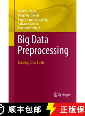 【3-4周达】Big Data Preprocessing : Enabling Smart Data [9783030391041]