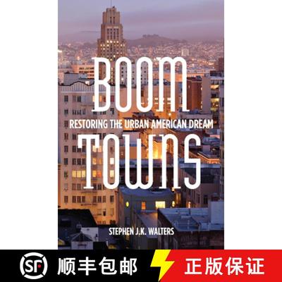 【3-4周达】Boom Towns: Restoring the Urban American Dream [9780804781633]
