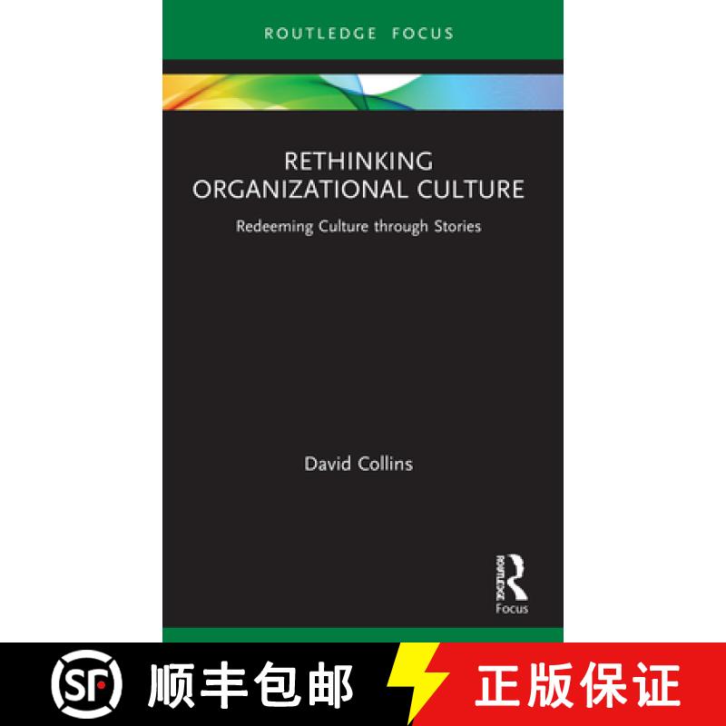 【3-4周达】Rethinking Organizational Culture: Redeeming Culture through Stories [9781032017600]