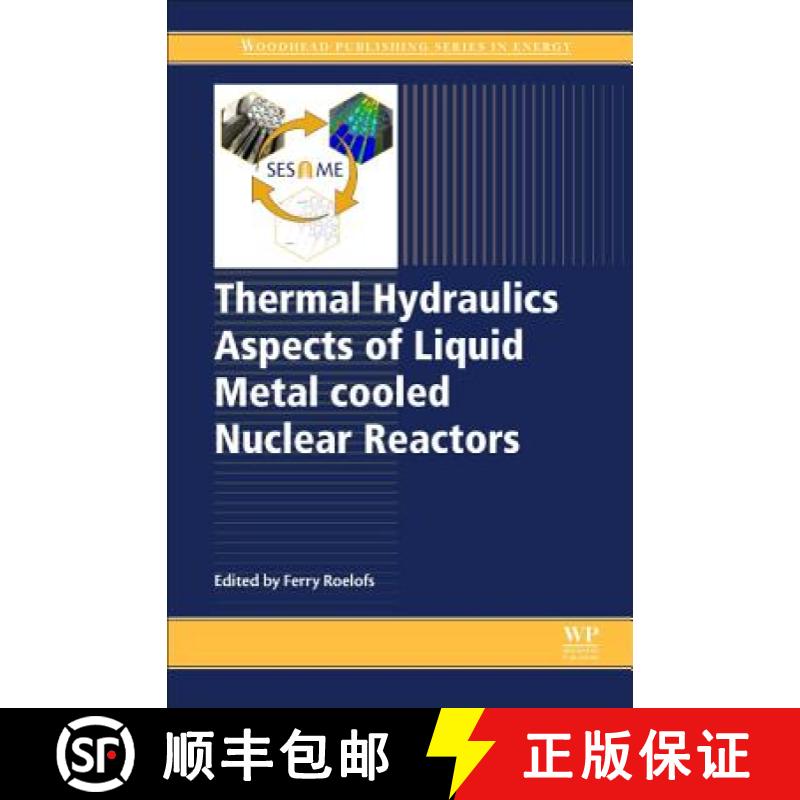 【4周达】Thermal Hydraulics Aspects of Liquid Metal Cooled Nuclear Reactors [9780081019801]