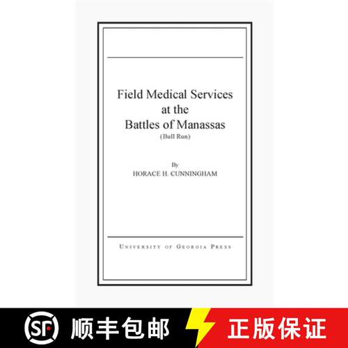 【3-4周达】Field Medical Services at the Battles of Manassas [9780820333557]