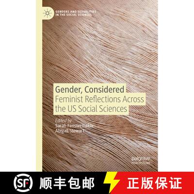 【3-4周达】精装 Gender, Considered : Feminist Reflections Across the US Social Sciences (1st ed. 2020) [9783030485009]