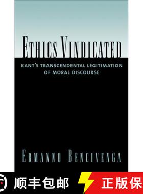 【3-4周达】Ethics Vindicated: Kant's Transcendental Legitimation of Moral Discourse [9780195307351]
