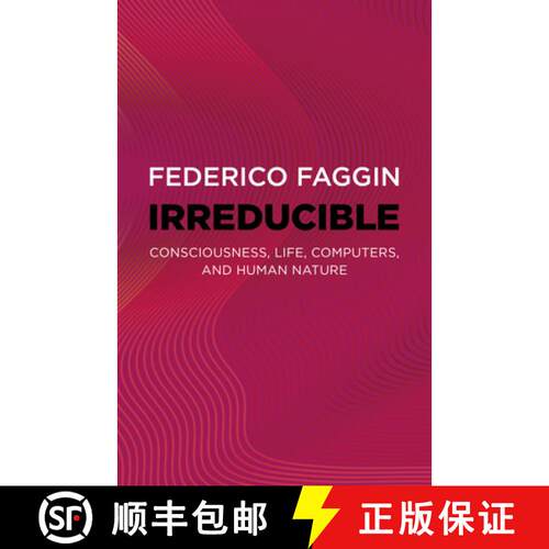 现货 无法再分:意识、生命、计算机和人类本性  Irreducible - Consciousness, Life, Computers, and Human N... [9781803415093]