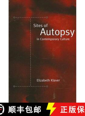 【3-4周达】Sites of Autopsy in Contemporary Culture [9780791464250]