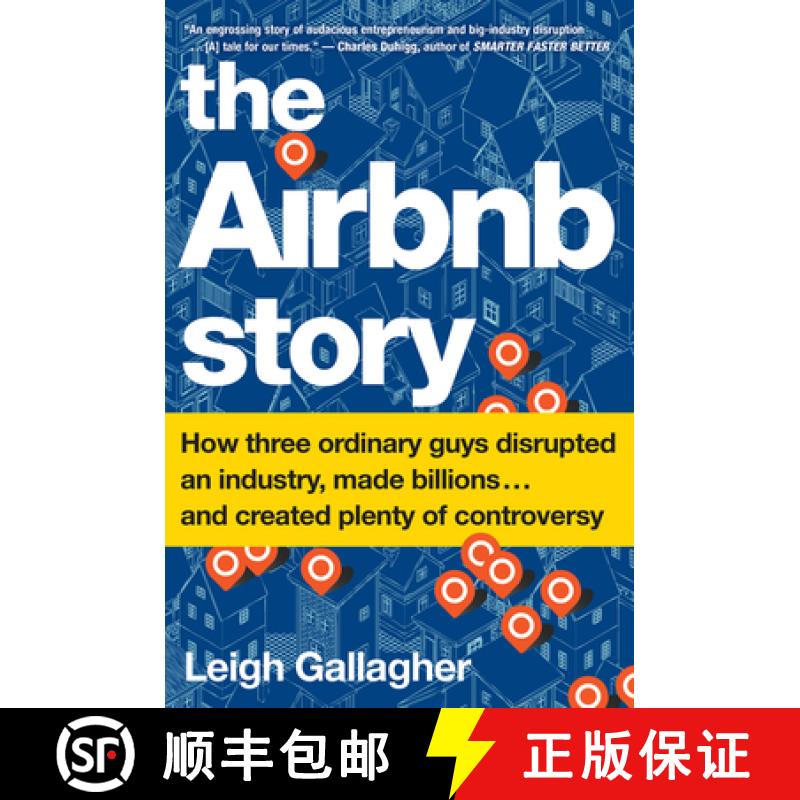 现货 爱彼迎传 The Airbnb Story: How Three Ordinary Guys Disrupted an Industry, Made Billions . . . an... [9781328745545]