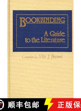 预订 Bookbinding: A Guide to the Literature [9780313237188]