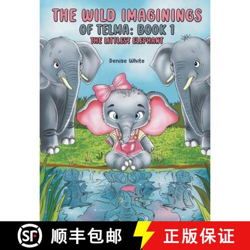 【3-4周达】Wild Imaginings of Telma: Book 1: The Littlest Elephant [9798891557253]