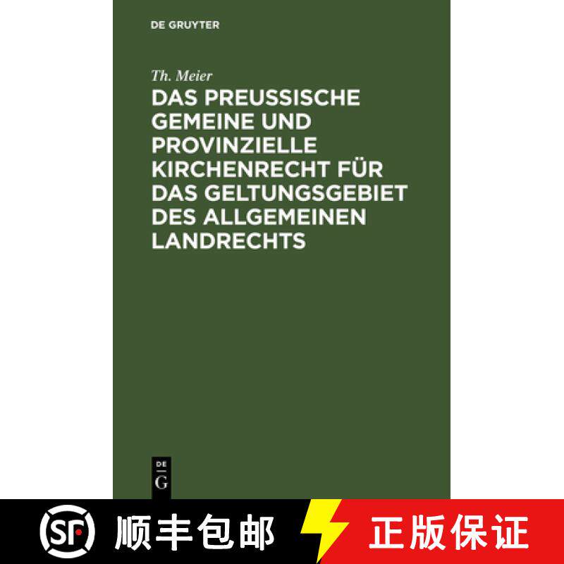 【3-4周达】Das preußische gemeine und provinzielle Kirchenrecht für das Geltungsgebiet des allgemei... [9783111227139]