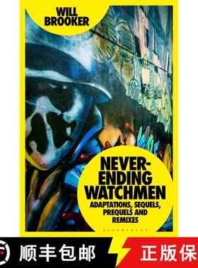 【3-4周达】精装 Never-Ending Watchmen: Adaptations, Sequels, Prequels and Remixes [9781350198746]