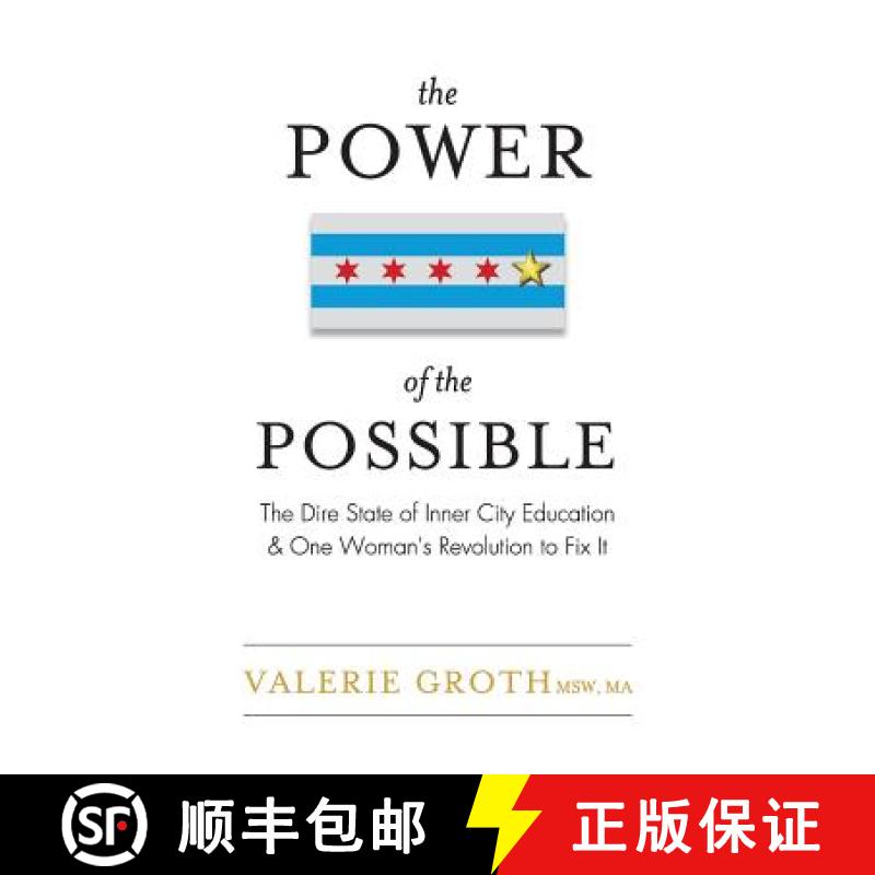 【3-4周达】The Power of the Possible: The Dire State of Inner City Education and One Woman's Revoluti... [9781944878658]