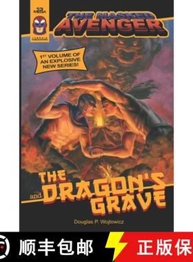 【3-4周达】The Masked Avenger and The Dragon's Grave: The Masked Avenger #1 [9780991749263]