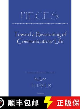 【3-4周达】Pieces : Towards a Revisioning of Communication: Towards a Revisioning of Communication [9781567502718]