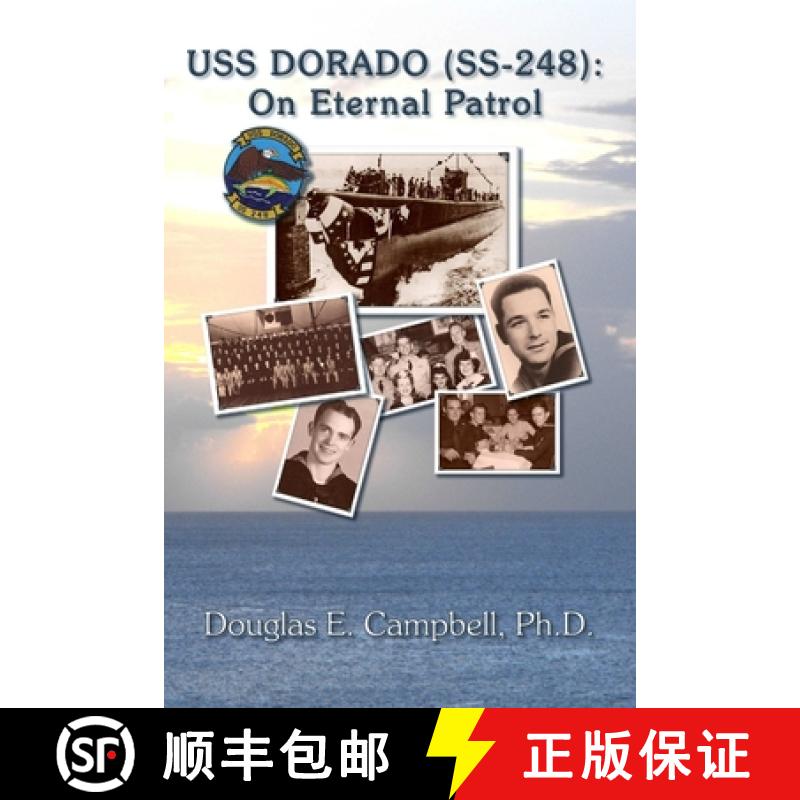 【2-3周达】USS DORADO (SS-248): On Eternal Patrol [9781257951550]