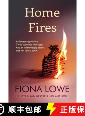 预订 Home Fires: A devastating wildfire, three scorched marriages and an inflammatory secret that wil... [9780648883128]