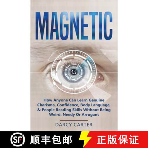 【3-4周达】Magnetic: How Anyone Can Learn Genuine Charisma, Confidence, Body Language, & People Readi... [9781913397579]