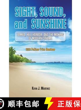 【3-4周达】Sight, Sound, and Sunshine.: Tampa, Hell Harbor, and the Making of Modern Cinema [9780578621920]