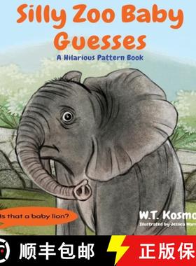 【3-4周达】Silly Zoo Baby Guesses: A Hilarious Pattern Book [9798991760454]