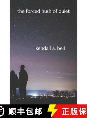 预订 The Forced Hush Of Quiet [9780578566313]