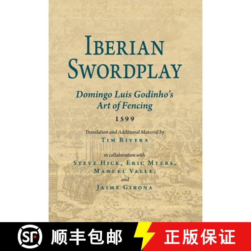 【2-3周达】Iberian Swordplay : Domingo Luis Godinho's Art of Fencing (1599) [9781937439330]