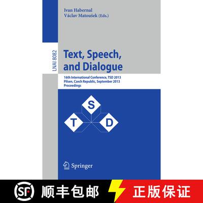 【3-4周达】Text, Speech, and Dialogue : 16th International Conference, TSD 2013, Pilsen, Czech Republ... [9783642405846]