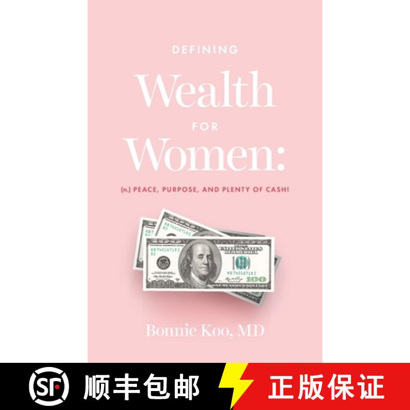 【3-4周达】Defining Wealth for Women: (n.) Peace, Purpose, and Plenty of Cash! [9781544524306]